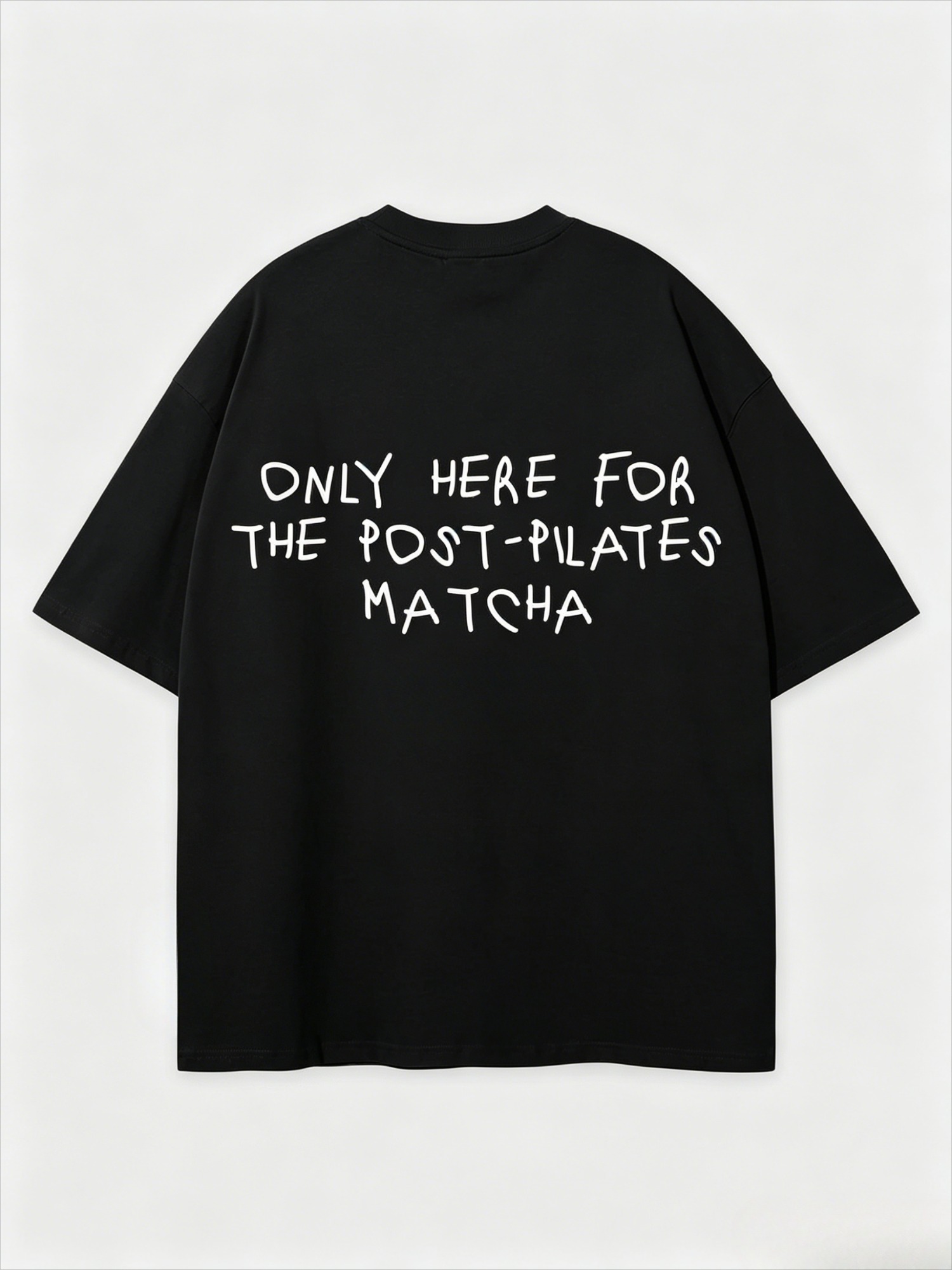 Yoga Fitness Quotes - Funny Post Pilates Matcha Quote T-Shirt